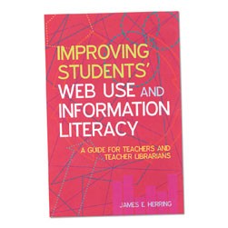 Improving Students Web Use and Information Literacy