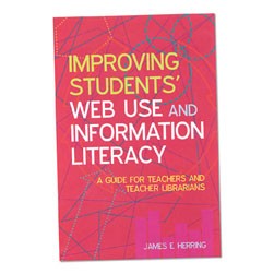 Improving Students Web Use and Information Literacy