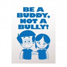 Be A Buddy Not A Bully Vinyl Lettering