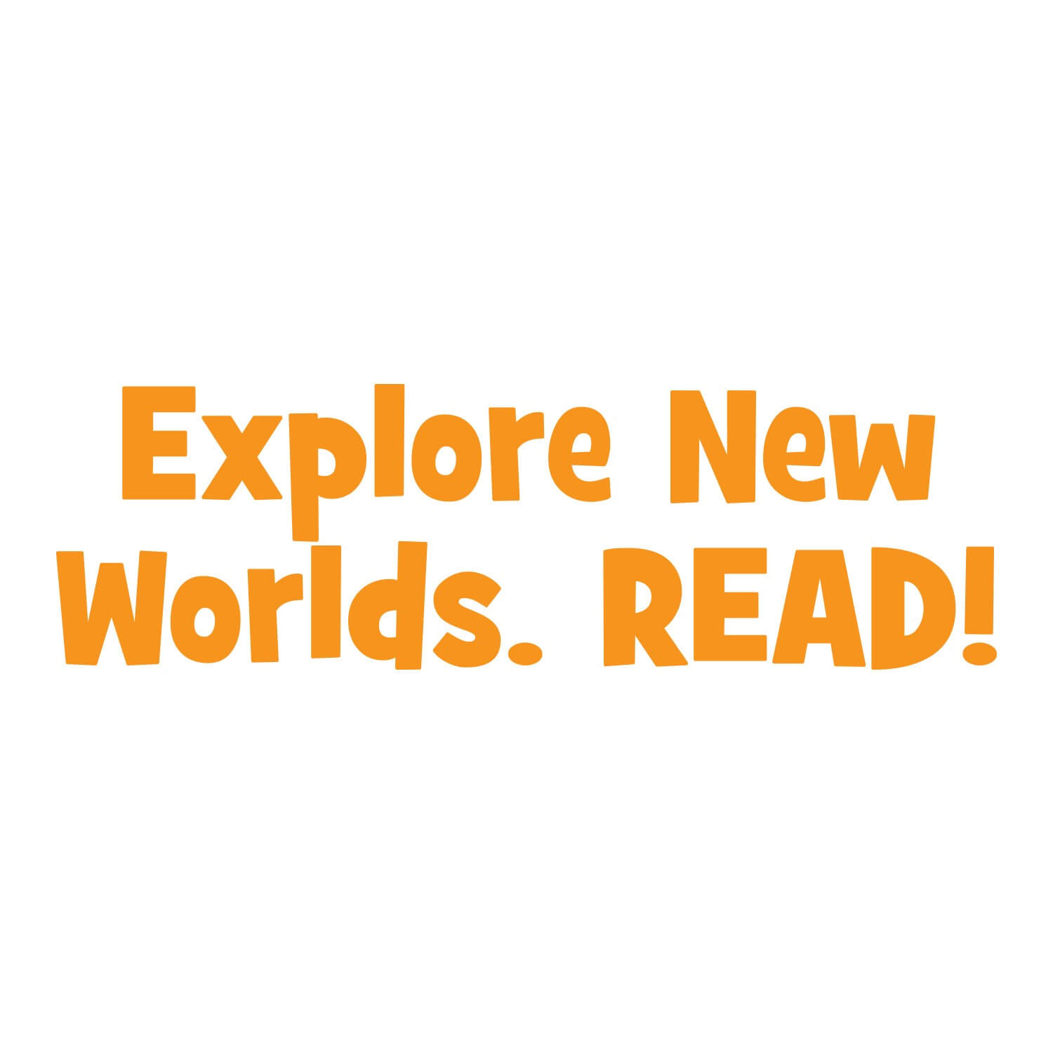 Explore New Worlds Vinyl Lettering